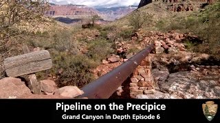 Read more about the article Pipeline on the Precipice – Grand Canyon in Depth Episode 06
